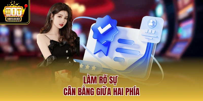 Làm rõ sự cân bằng giữa hai phía